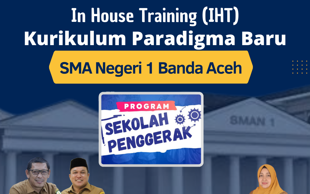 SMAN 1 Banda Aceh Laksanakan In House Training (IHT) Sekolah Penggerak
